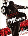 Skin Traffik [ DVD ]